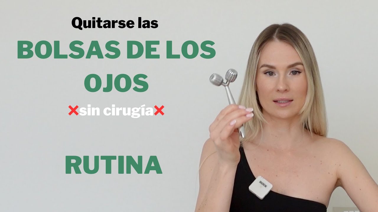 eliminar bolsas de los ojos sin cirugia