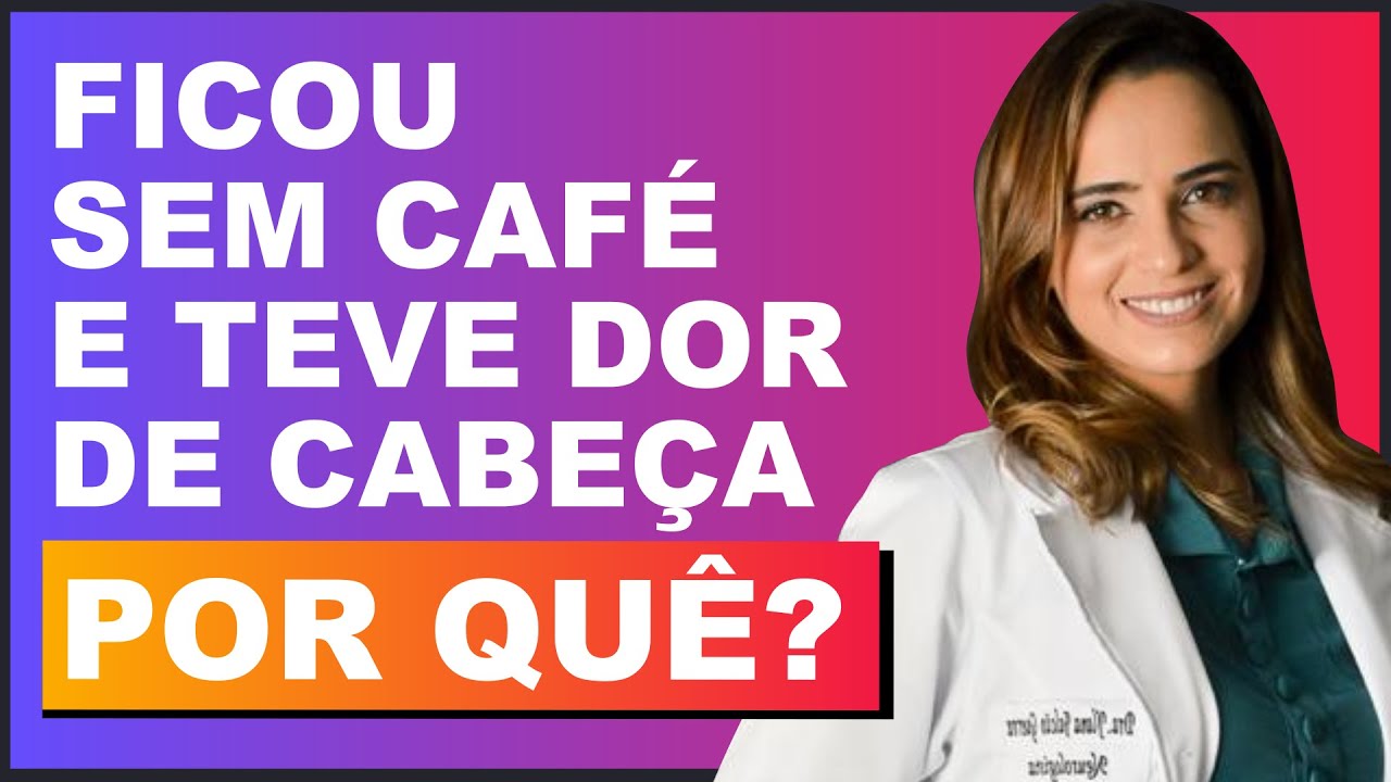 falta de cafeína causa dor de cabeça