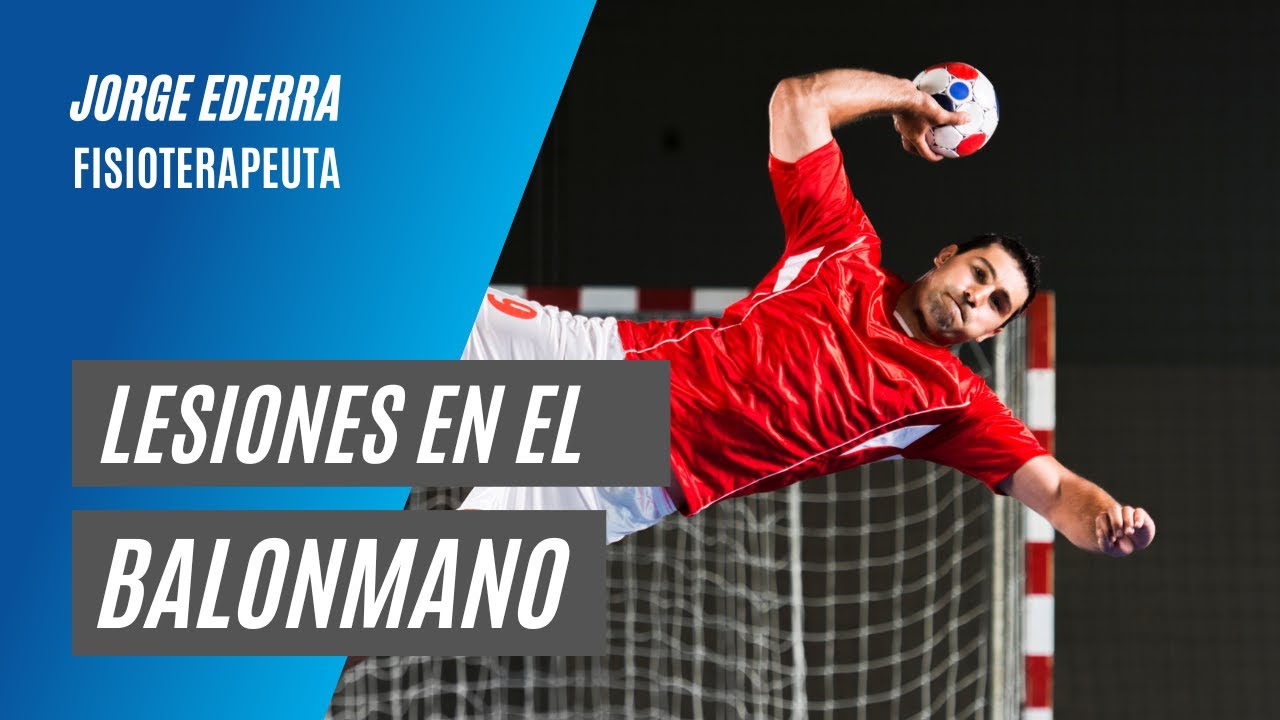 lesiones más frecuentes en balonmano causas prevención y tratamiento