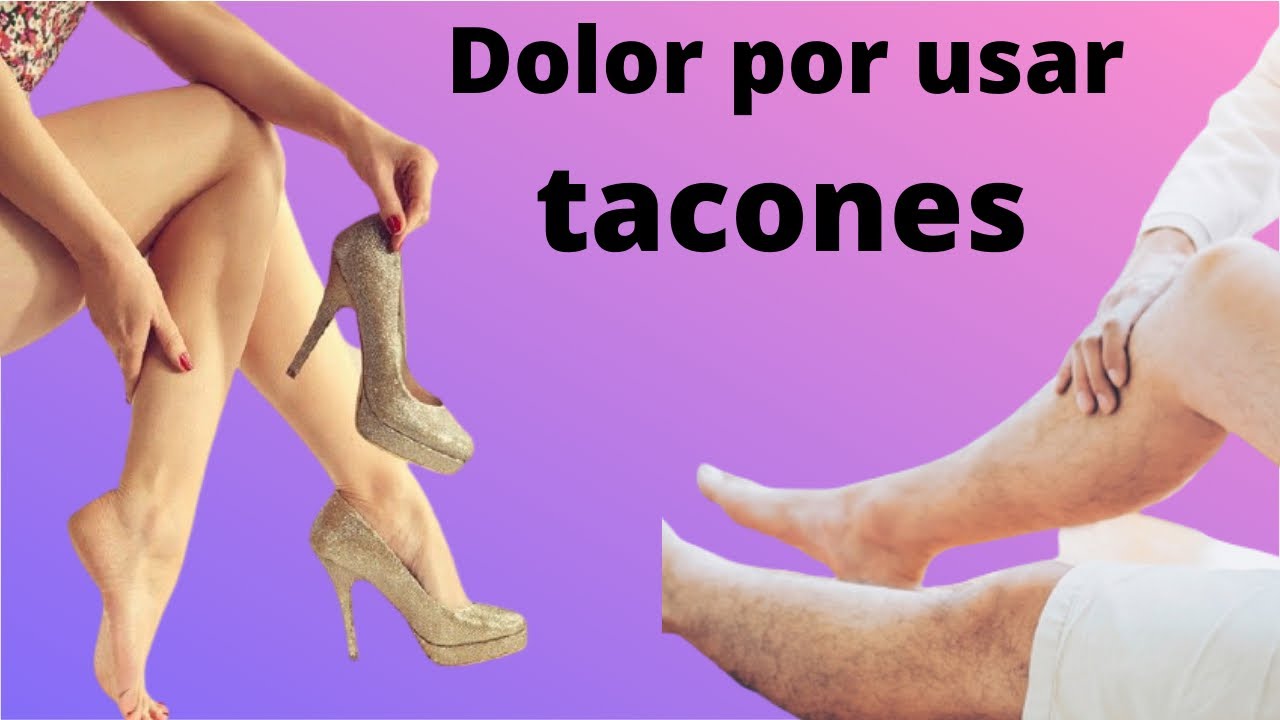 para el dolor de pies por tacones