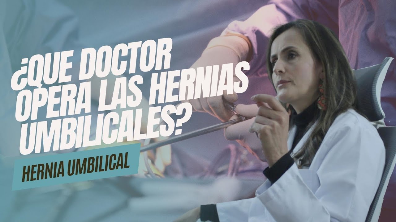 que especialista ve las hernias umbilicales