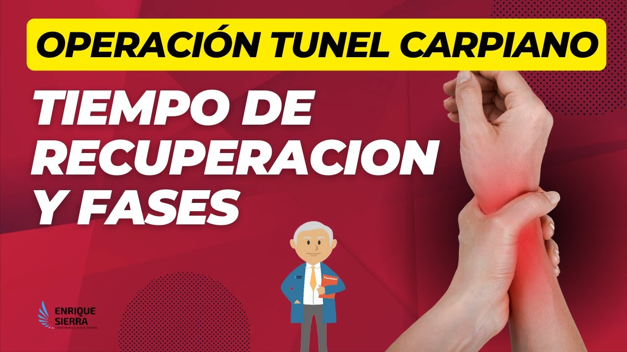 tiempo estimado de baja por operacion tunel carpiano