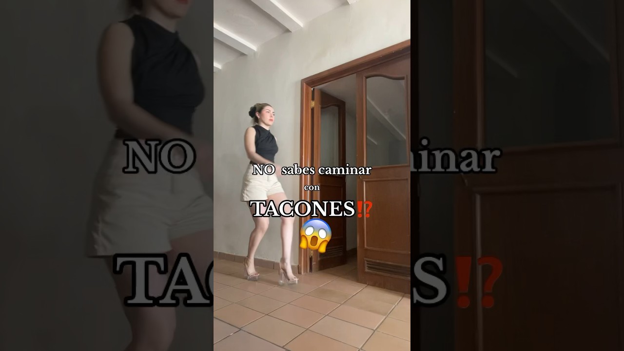 como caminar con tacones de punta