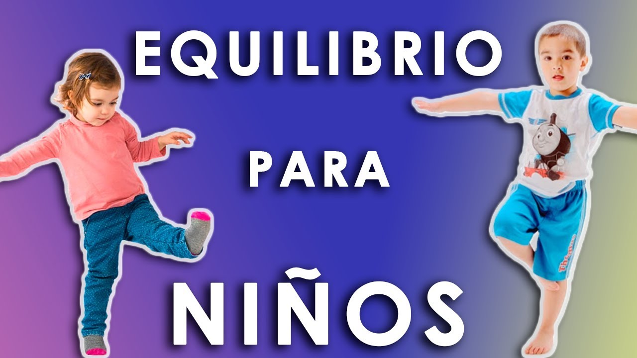 desarrollo del equilibrio en niños de 0 a 6 años