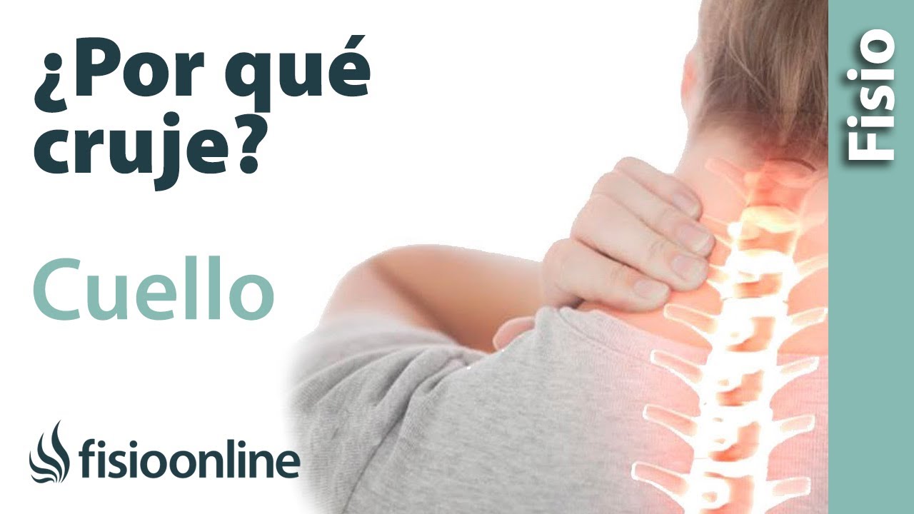 me cruje el cuello y me duele