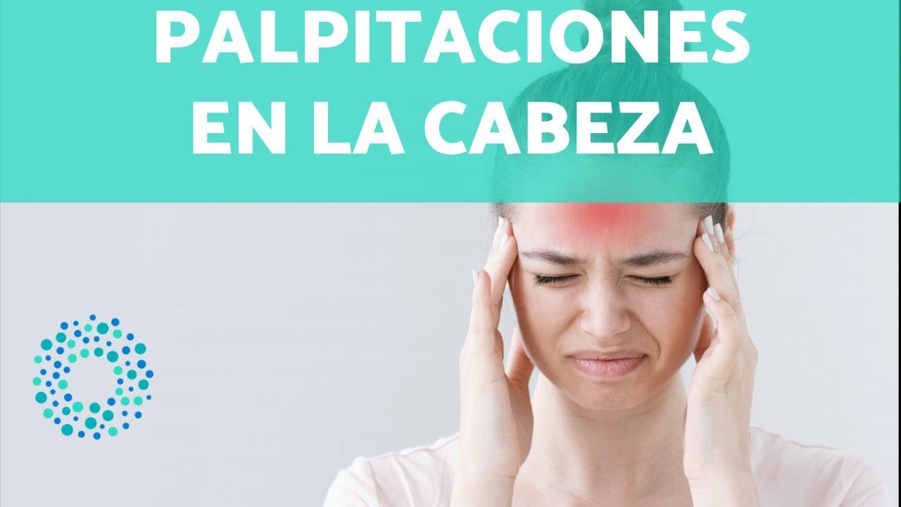 palpitaciones en la cabeza sin dolor