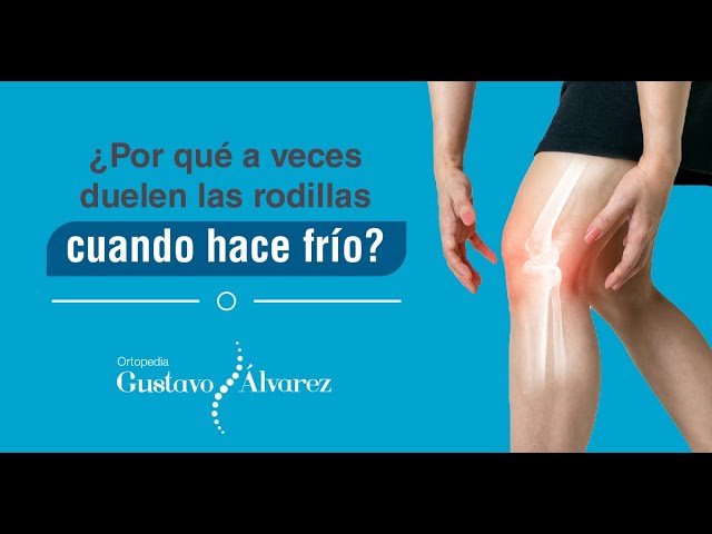 porque duelen las rodillas cuando hace frio