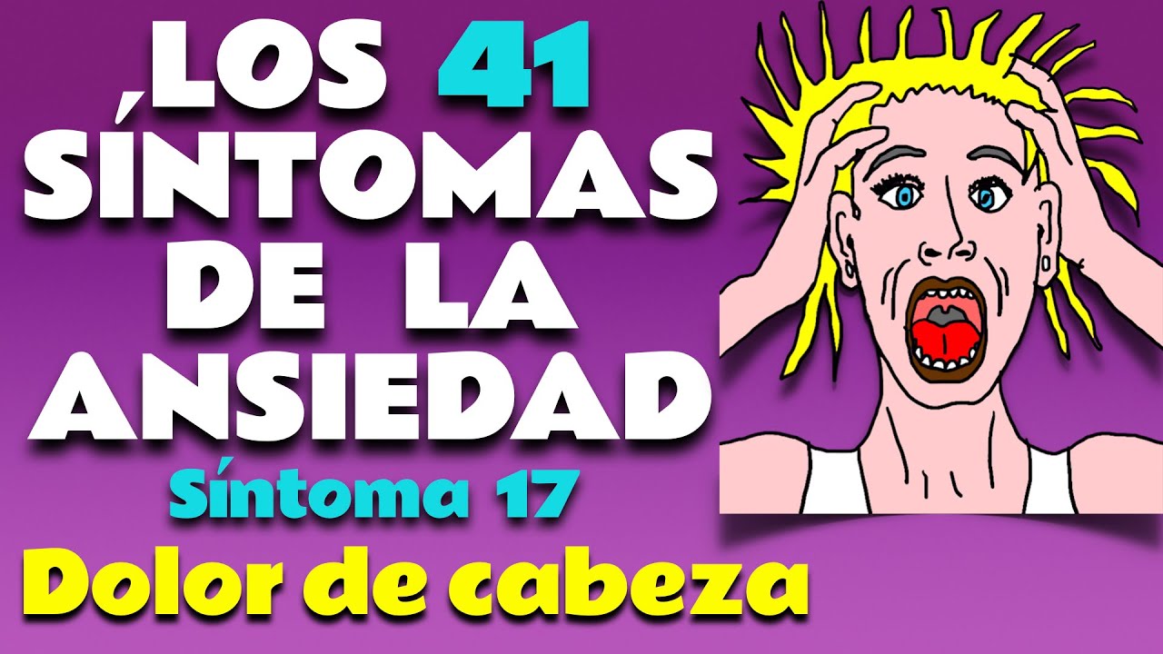 ansiedad dolor de cabeza y ojos