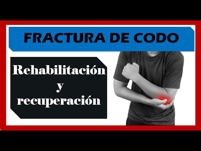 fractura de codo tiempo de recuperacion