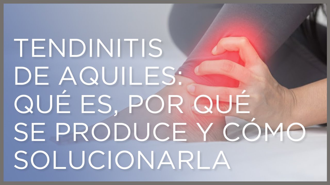 porque me duele el tendon de aquiles despues de correr