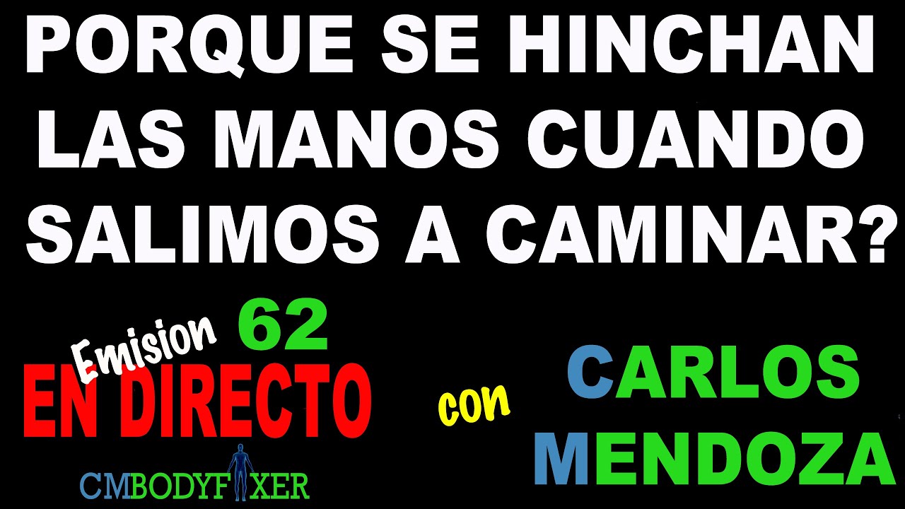 porque se hinchan las manos al andar
