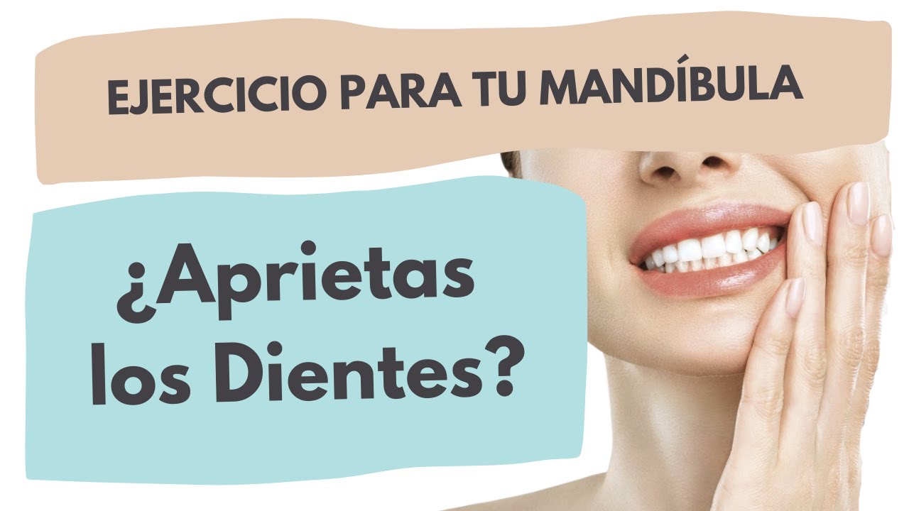 como dejar de apretar los dientes