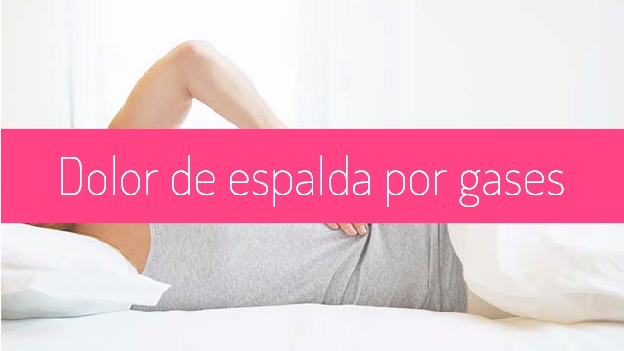 los gases pueden producir dolor de espalda