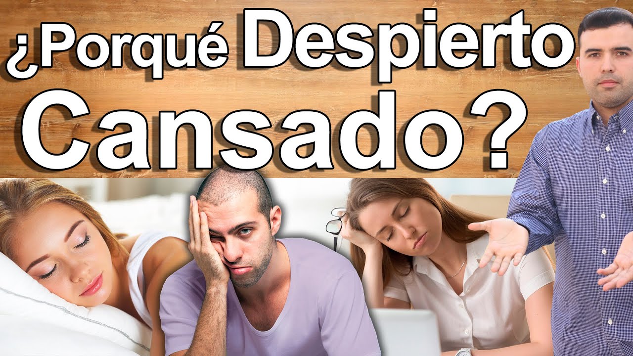porque me despierto cansado y con sueño